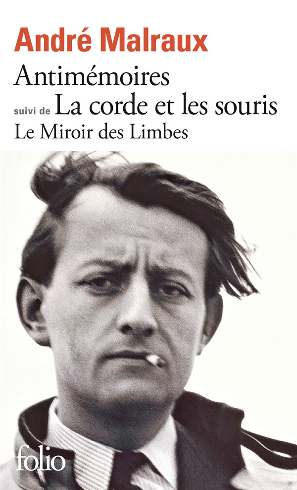 LE MIROIR DES LIMBES - ANTIMEMOIRES SUIVI DE LA CORDE ET LES SOURIS