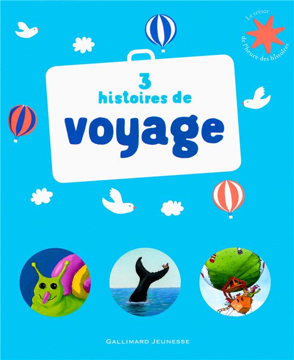 3 HISTOIRES DE VOYAGE