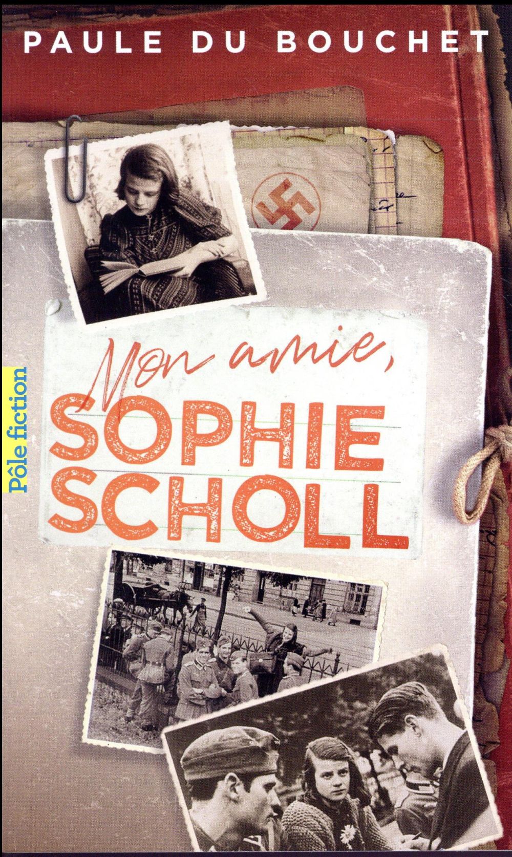 MON AMIE, SOPHIE SCHOLL