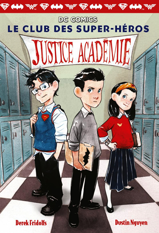 LE CLUB DES SUPER-HEROS - T01 - JUSTICE ACADEMIE