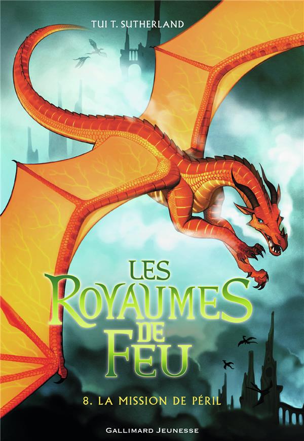 LES ROYAUMES DE FEU, 8 - LA MISSION DE PERIL