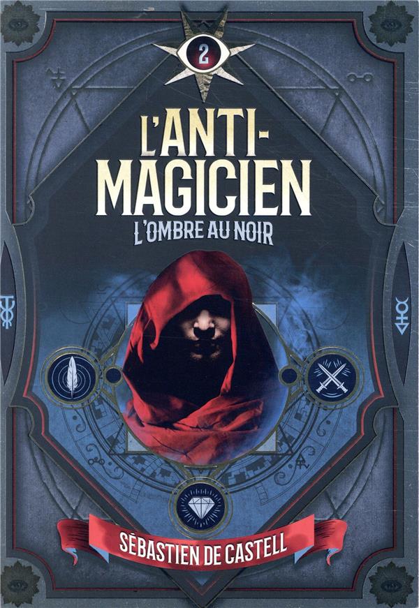 L'ANTI-MAGICIEN, 2 - L'OMBRE AU NOIR