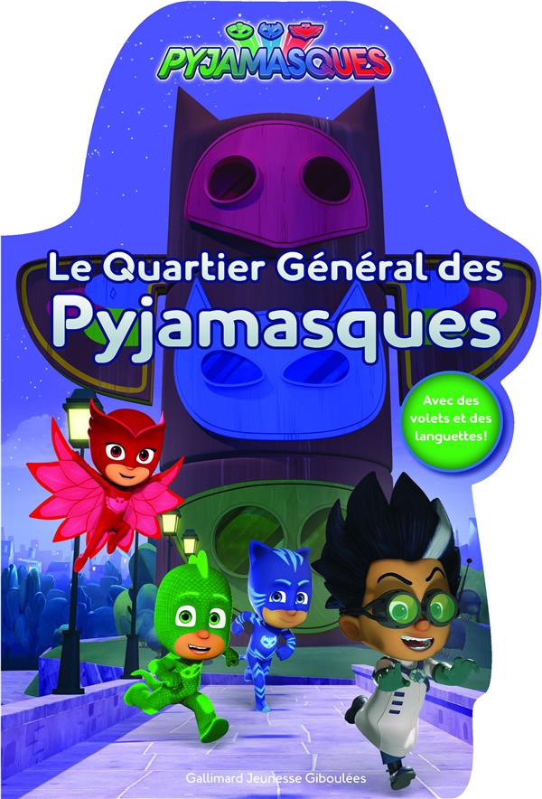 LE QUARTIER GENERAL DES PYJAMASQUES