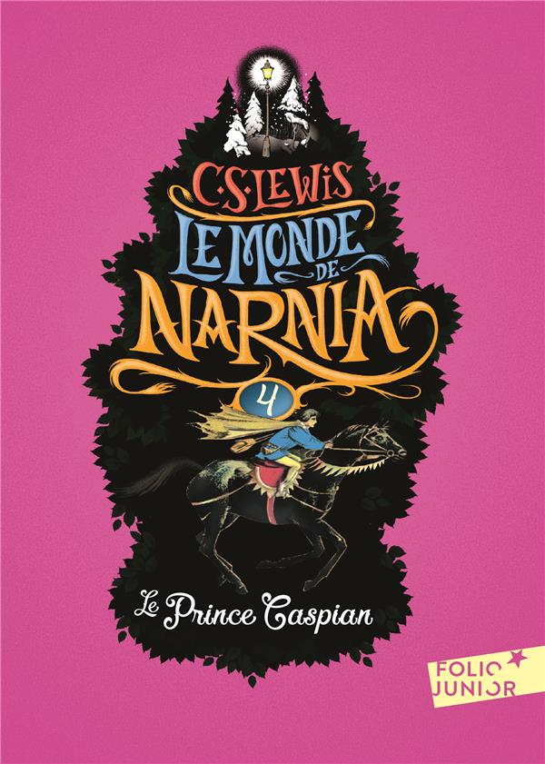 LE MONDE DE NARNIA - IV - LE PRINCE CASPIAN