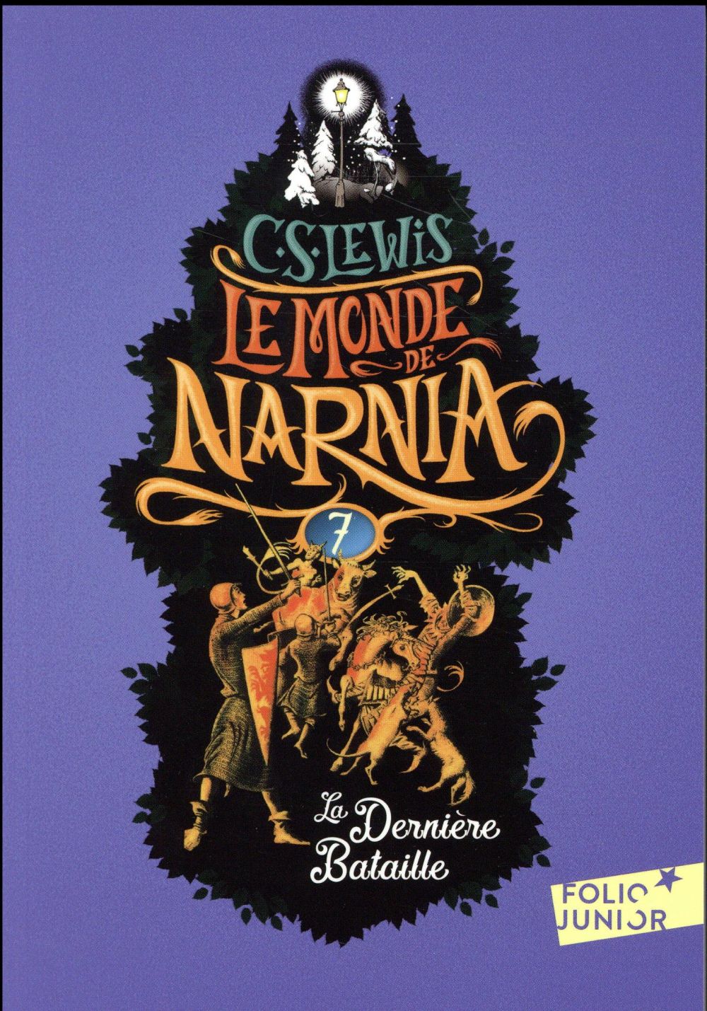 LE MONDE DE NARNIA - VII - LA DERNIERE BATAILLE