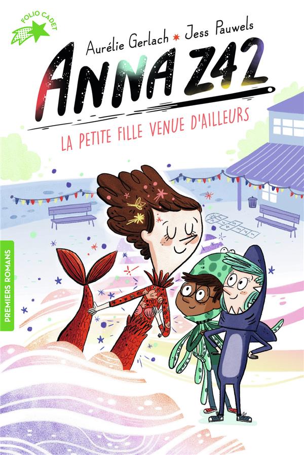 ANNA Z42 - LA PETITE FILLE VENUE D'AILLEURS