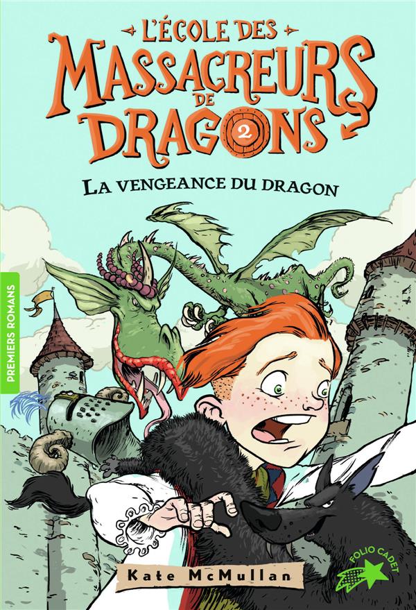 L'ECOLE DES MASSACREURS DE DRAGONS - T02 - LA VENGEANCE DU DRAGON