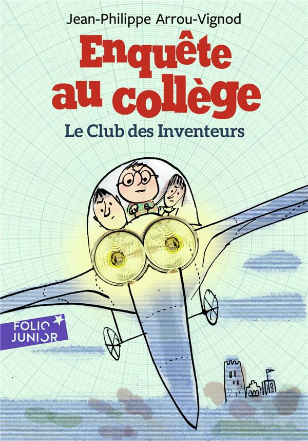 ENQUETE AU COLLEGE - T06 - LE CLUB DES INVENTEURS