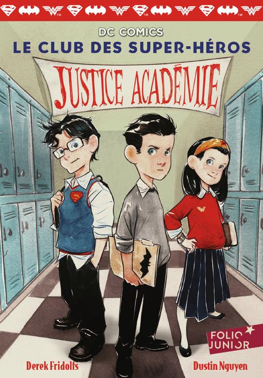 LE CLUB DES SUPER-HEROS - T01 - JUSTICE ACADEMIE