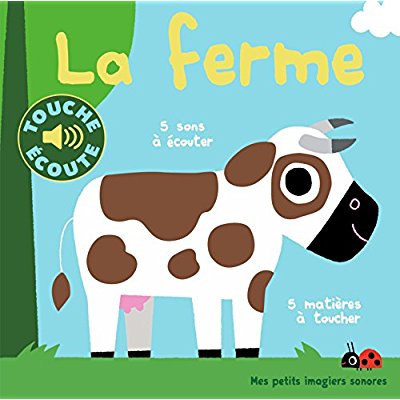 LA FERME - 5 SONS A ECOUTER, 5 MATIERES A TOUCHER