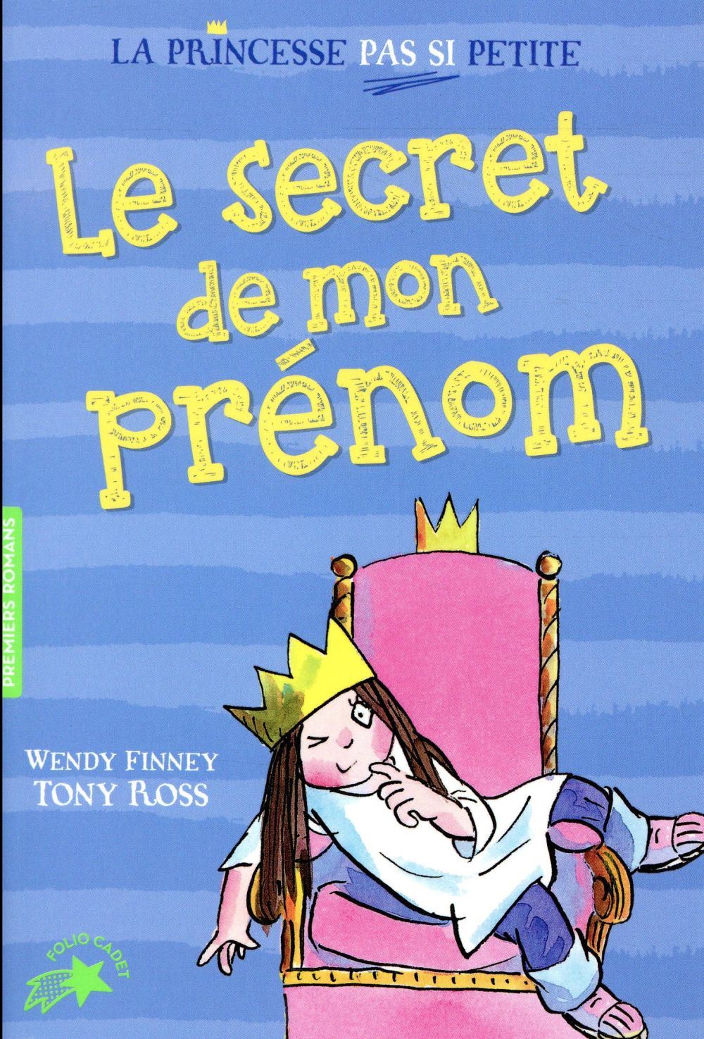 LA PRINCESSE PAS SI PETITE - T01 - LE SECRET DE MON PRENOM