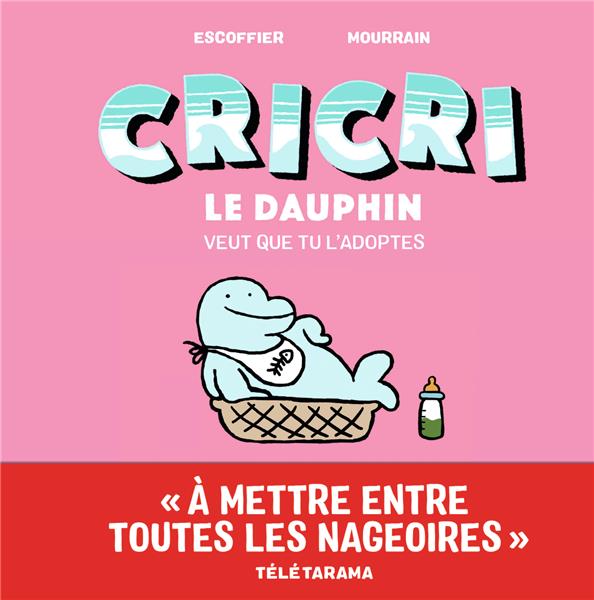 CRICRI VEUT QUE TU L'ADOPTES CRICRI VEUT QUE TU L'ADOPTES