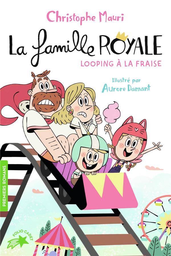 LA FAMILLE ROYALE - T07 - LOOPING A LA FRAISE