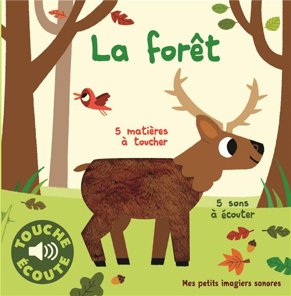 LA FORET - 5 SONS A ECOUTER, 5 MATIERES A TOUCHER