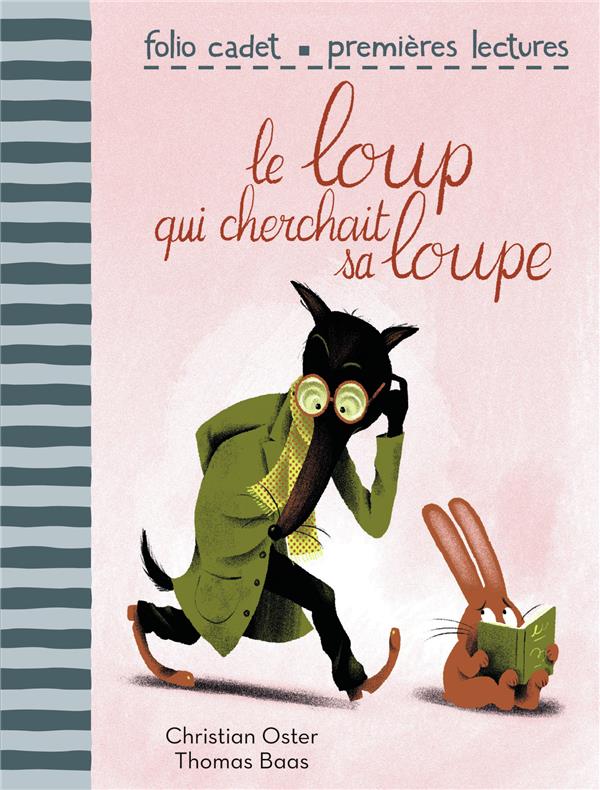 LE LOUP QUI CHERCHAIT SA LOUPE