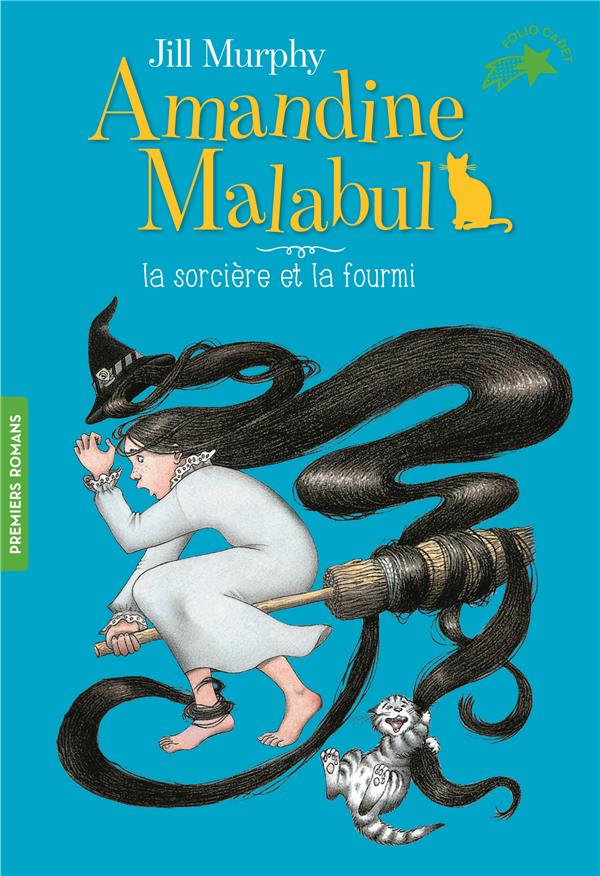 AMANDINE MALABUL, LA SORCIERE ET LA FOURMI