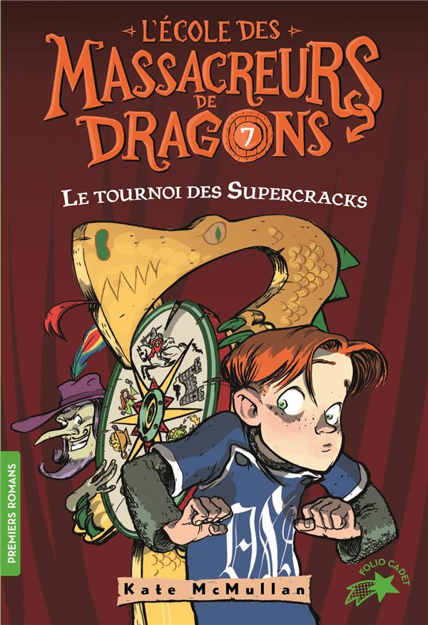 L'ECOLE DES MASSACREURS DE DRAGONS - T07 - LE TOURNOI DES SUPERCRACKS