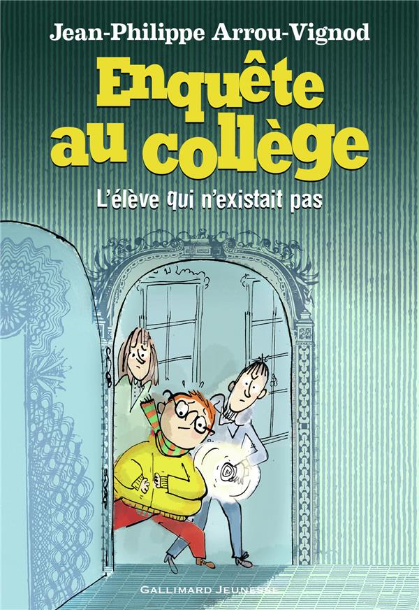 ENQUETE AU COLLEGE - T08 - L'ELEVE QUI N'EXISTAIT PAS