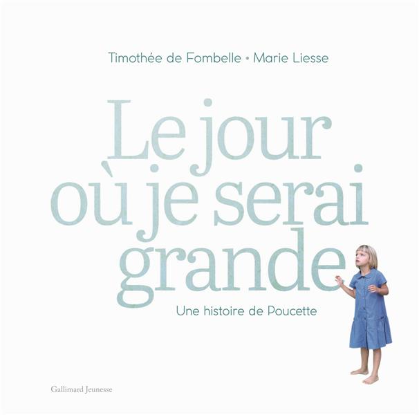 LE JOUR OU JE SERAI GRANDE - UNE HISTOIRE DE POUCETTE