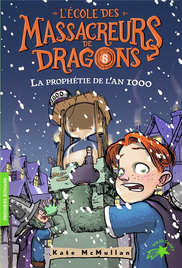 L'ECOLE DES MASSACREURS DE DRAGONS - T08 - L'ECOLE DES MASSACREURS DE DRAGONS - 8 LA PROPHETIE DE L'