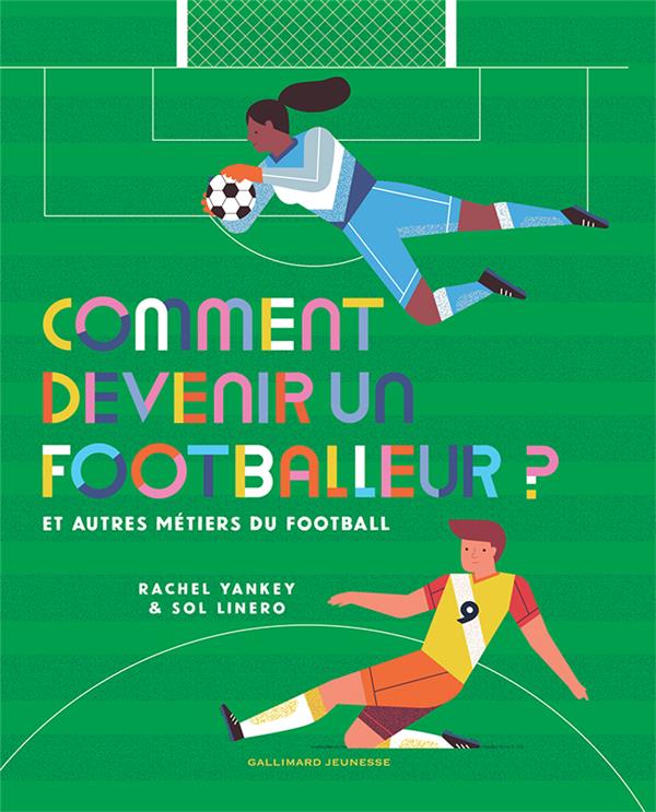 COMMENT DEVENIR UN FOOTBALLEUR ? - ET AUTRES METIERS DU FOOTBALL