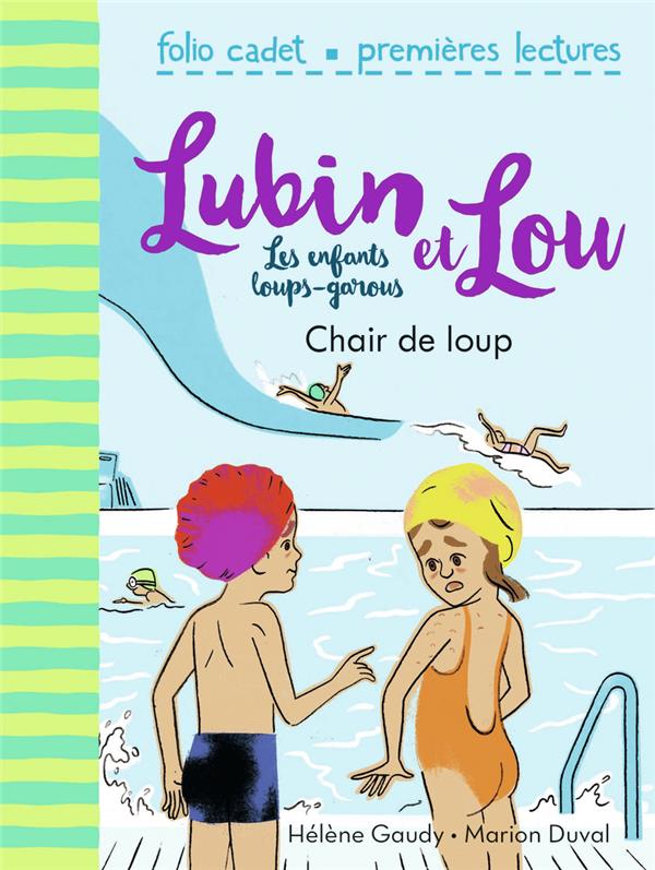 LUBIN ET LOU, LES ENFANTS LOUPS-GAROUS - T09 - CHAIR DE LOUP
