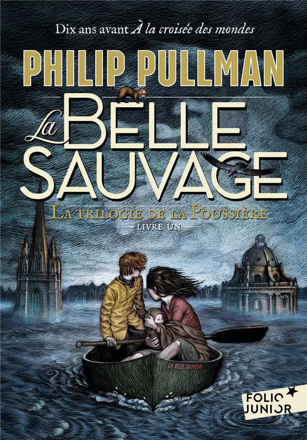 LA TRILOGIE DE LA POUSSIERE - T01 - LA BELLE SAUVAGE