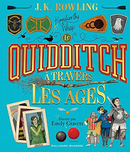 LE QUIDDITCH A TRAVERS LES AGES - VERSION ILLUSTREE