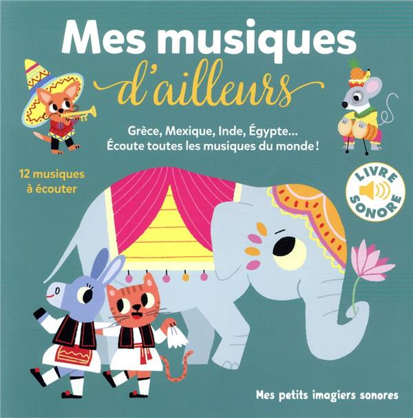 MES MUSIQUES D'AILLEURS - GRECE, MEXIQUE, EGYPTE...