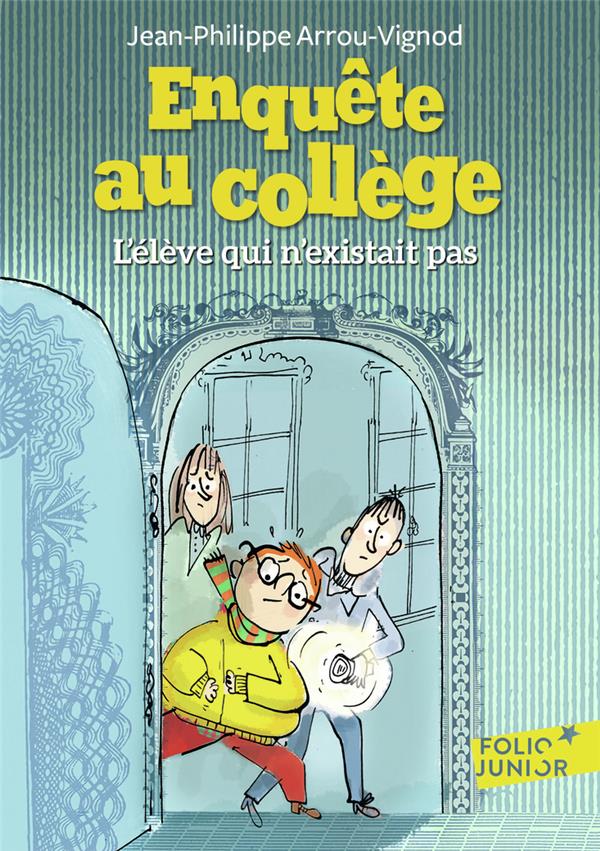 ENQUETE AU COLLEGE - T08 - L'ELEVE QUI N'EXISTAIT PAS