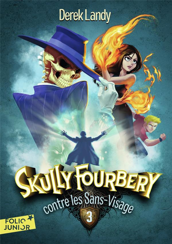 SKULLY FOURBERY - T03 - SKULLY FOURBERY CONTRE LES SANS-VISAGE