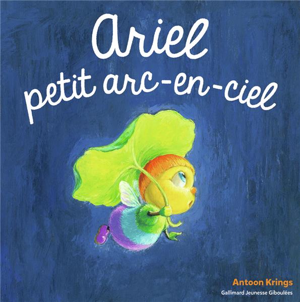 ARIEL, PETIT ARC-EN CIEL