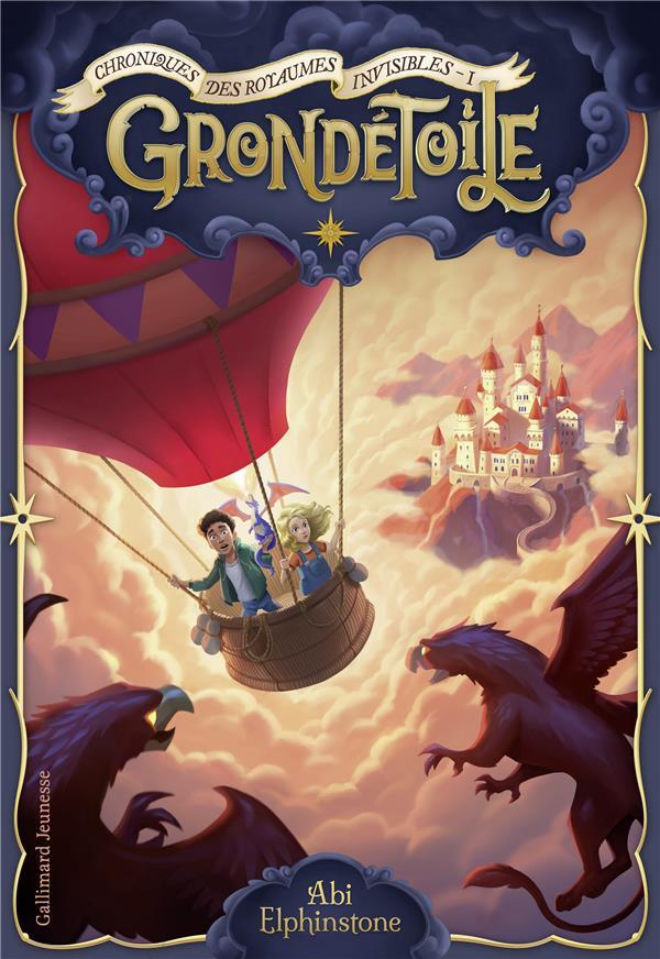 CHRONIQUES DES ROYAUMES INVISIBLES - T01 - GRONDETOILE