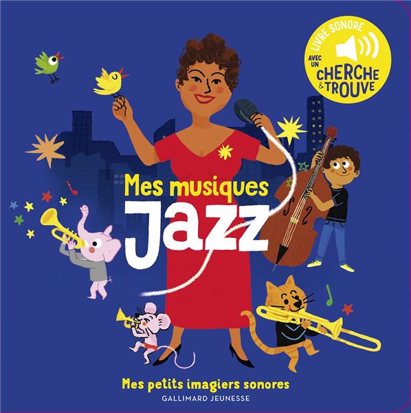 MES MUSIQUES JAZZ - DES SONS A ECOUTER, DES IMAGES A REGARDER