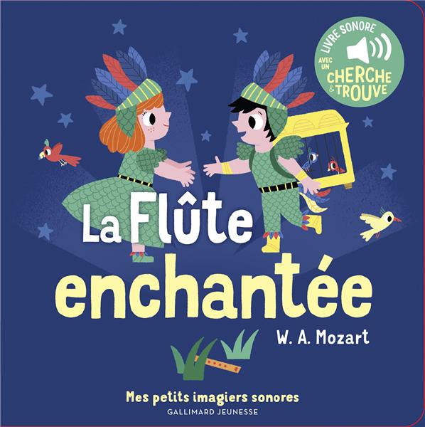 LA FLUTE ENCHANTEE - DES SONS A ECOUTER, DES IMAGES A REGARDER