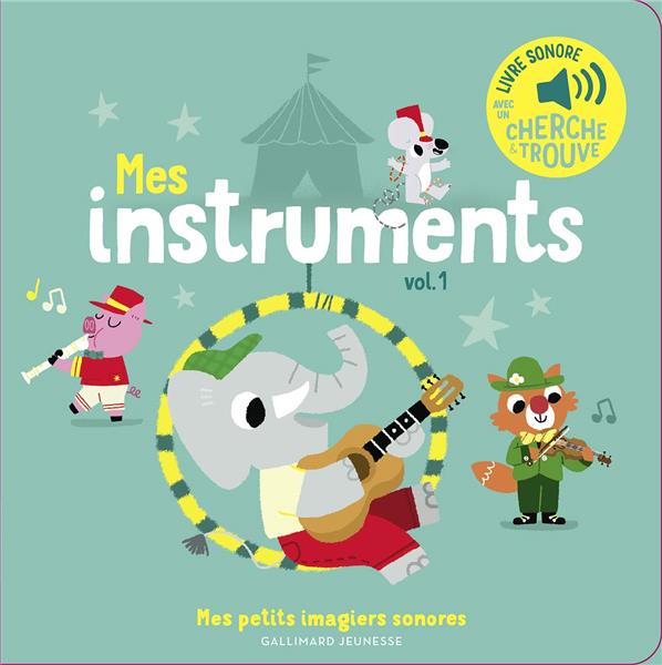 MES INSTRUMENTS - VOL01 - DES SONS A ECOUTER, DES IMAGES A REGARDER