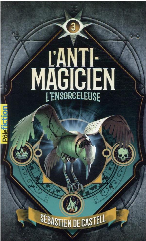 L'ANTI-MAGICIEN, 3 - L'ENSORCELEUSE