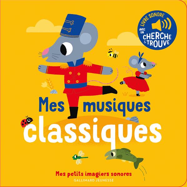 MES MUSIQUES CLASSIQUES - DES SONS A ECOUTER, DES IMAGES A REGARDER