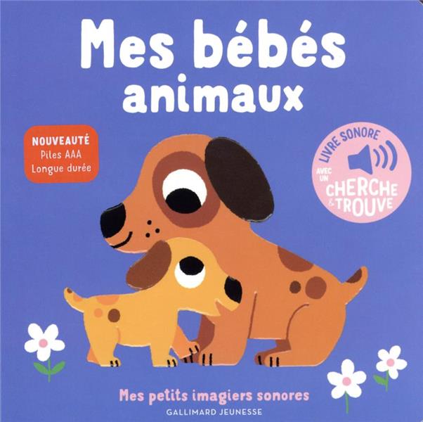 MES BEBES ANIMAUX - DES SONS A ECOUTER, DES IMAGES A REGARDER