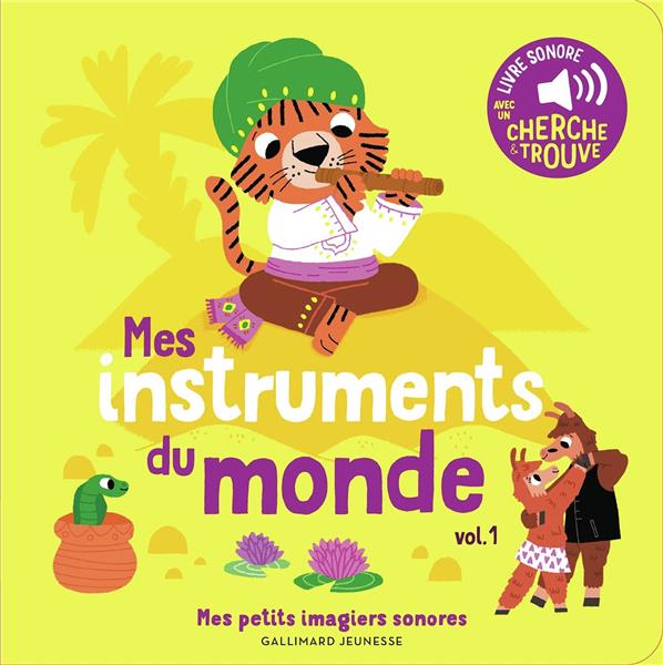 MES INSTRUMENTS DU MONDE - VOL01 - DES SONS A ECOUTER, DES IMAGES A REGARDER