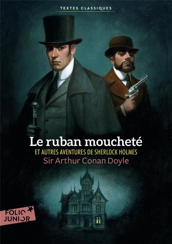 LE RUBAN MOUCHETE ET AUTRES AVENTURES DE SHERLOCK HOLMES