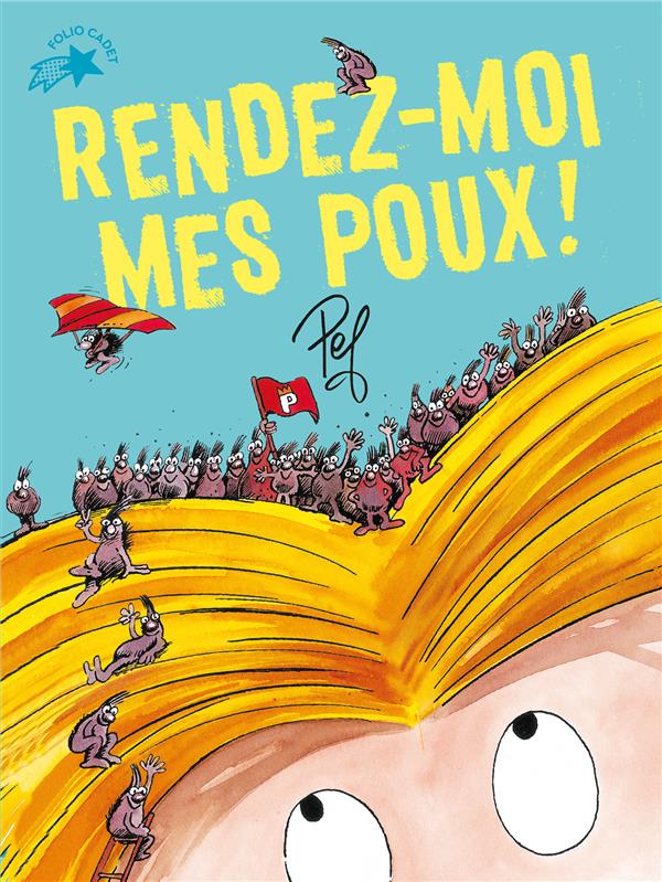 RENDEZ-MOI MES POUX !