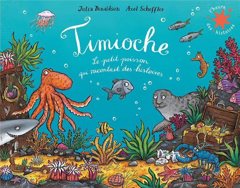 TIMIOCHE - LE PETIT POISSON QUI RACONTAIT DES HISTOIRES