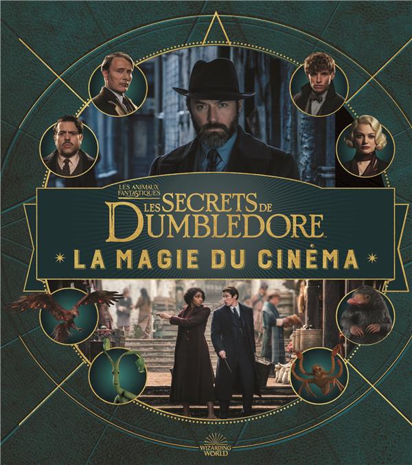 ANIMAUX FANTASTIQUES - LA MAGIE DU CINEMA, 5 - LES SECRETS DE DUMBLEDORE