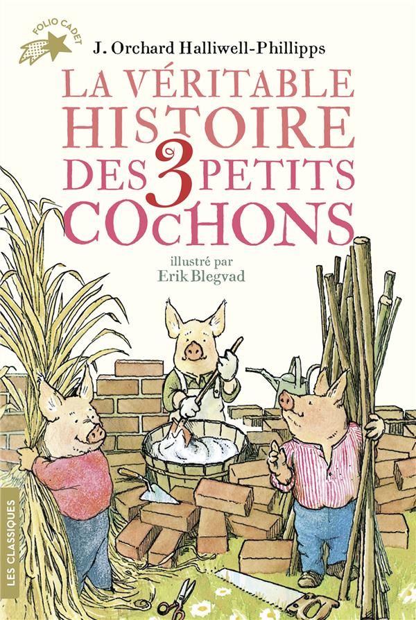 LA VERITABLE HISTOIRE DES TROIS PETITS COCHONS