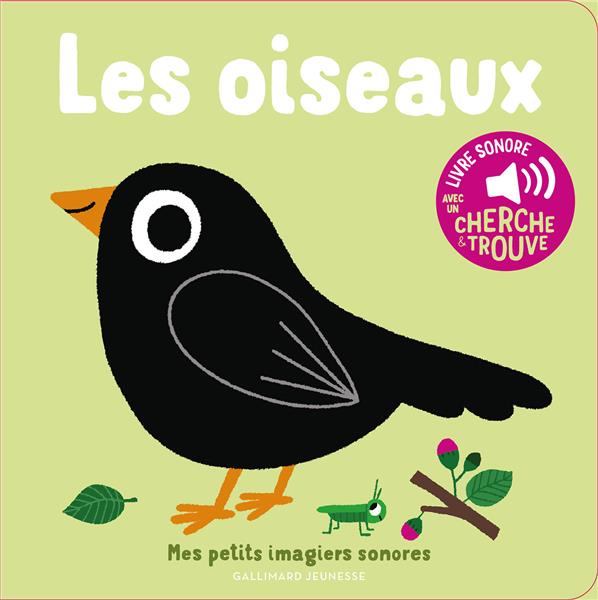 LES OISEAUX - DES SONS A ECOUTER, DES IMAGES A REGARDER