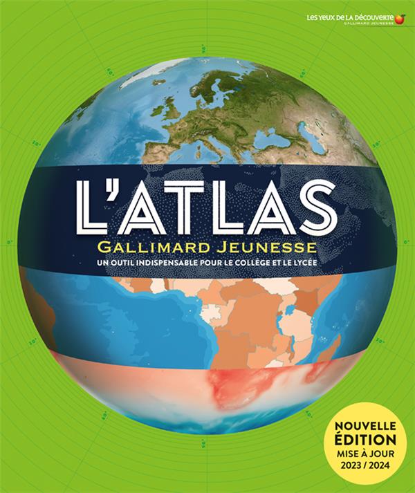 L'ATLAS GALLIMARD JEUNESSE - UN OUTIL INDISPENSABLE POUR LE COLLEGE ET LE LYCEE