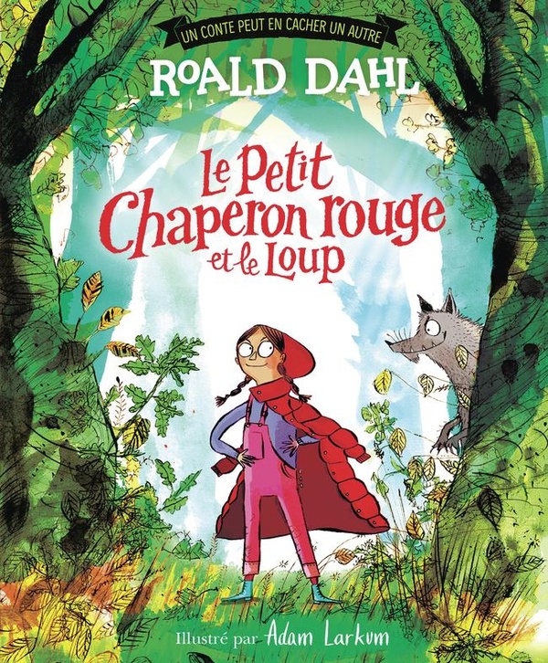 LE PETIT CHAPERON ROUGE ET LE LOUP - UN CONTE PEUT EN CACHER UN AUTRE