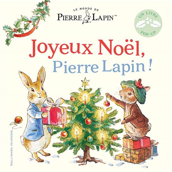 LE MONDE DE PIERRE LAPIN - JOYEUX NOEL, PIERRE LAPIN ! - LIVRE POP-UP