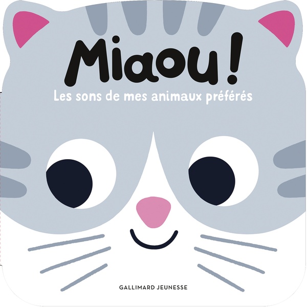 MIAOU ! LES SONS DE MES ANIMAUX PREFERES